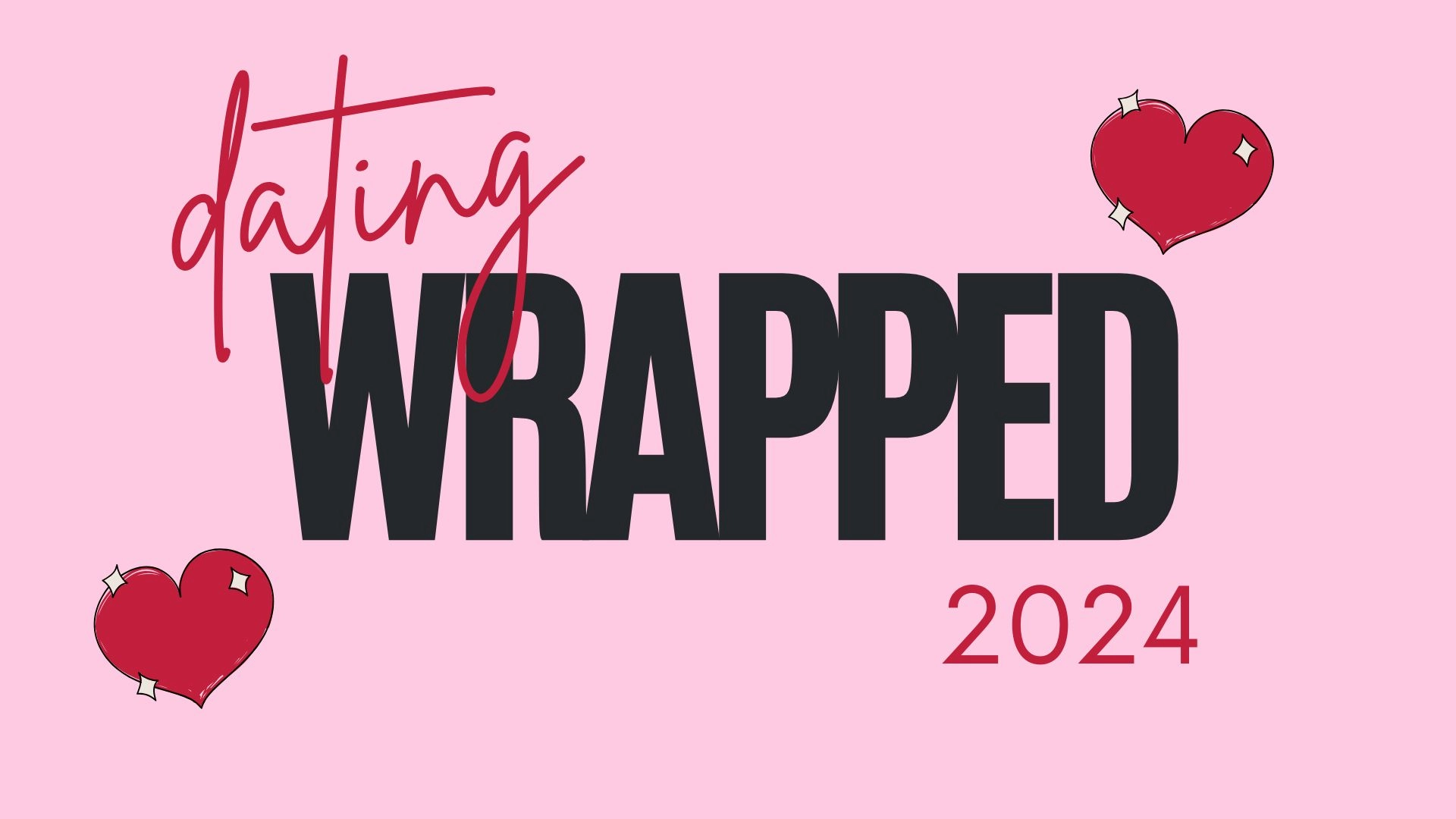 Presenting Your 2024 Dating Wrapped: A Breakdown Based On Your Relationship Status