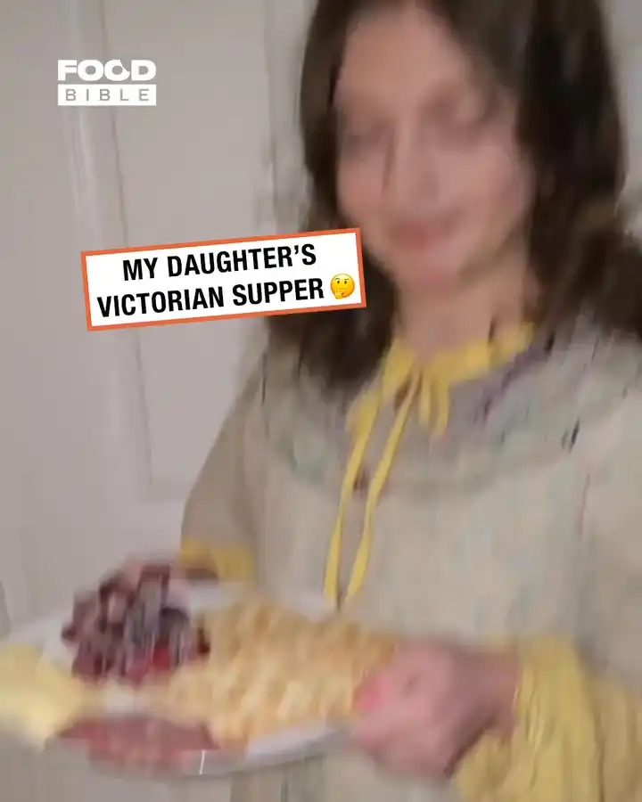 My daughter's Victorian supper 🧐😂