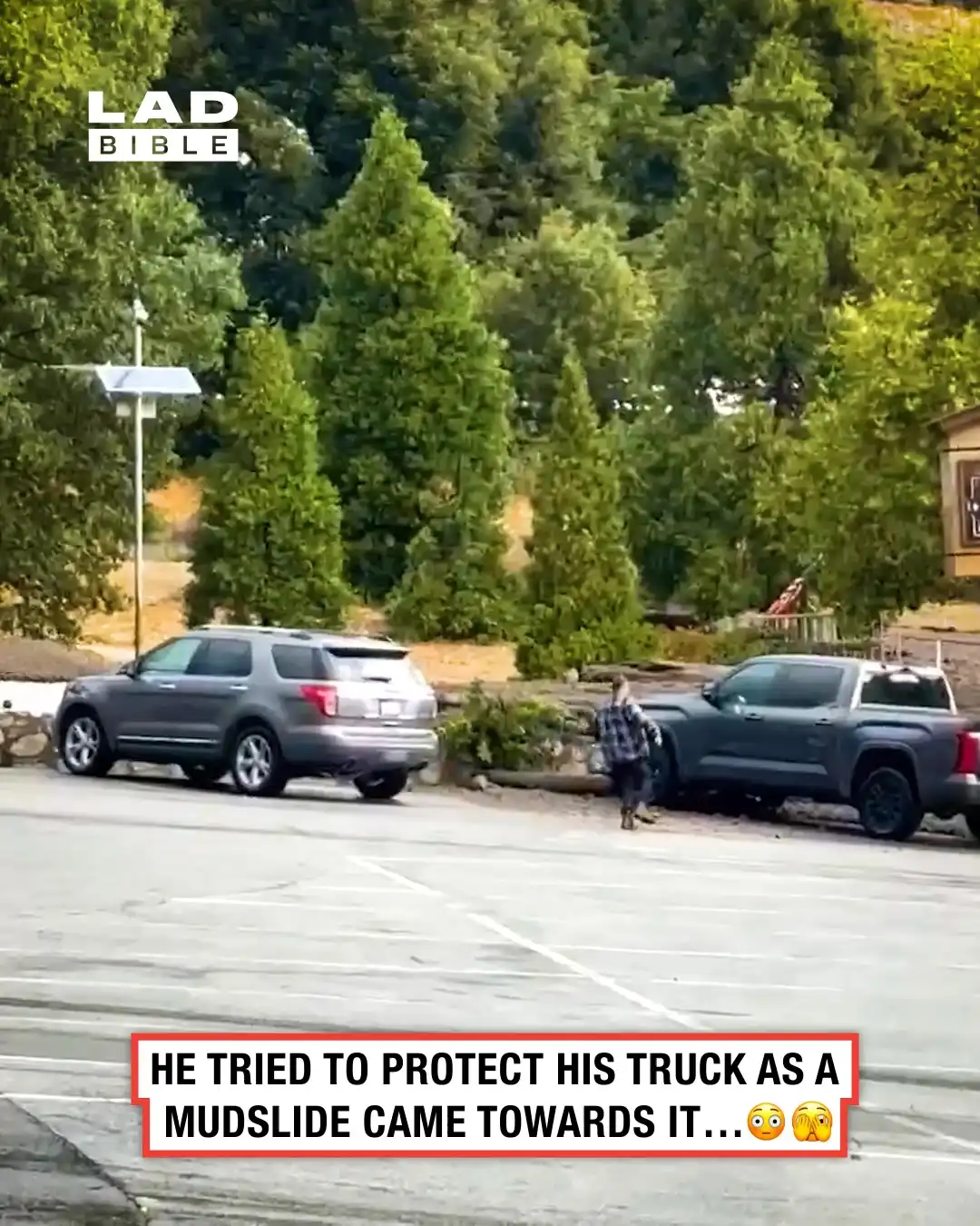 He had to save his truck from a mud slide 😳