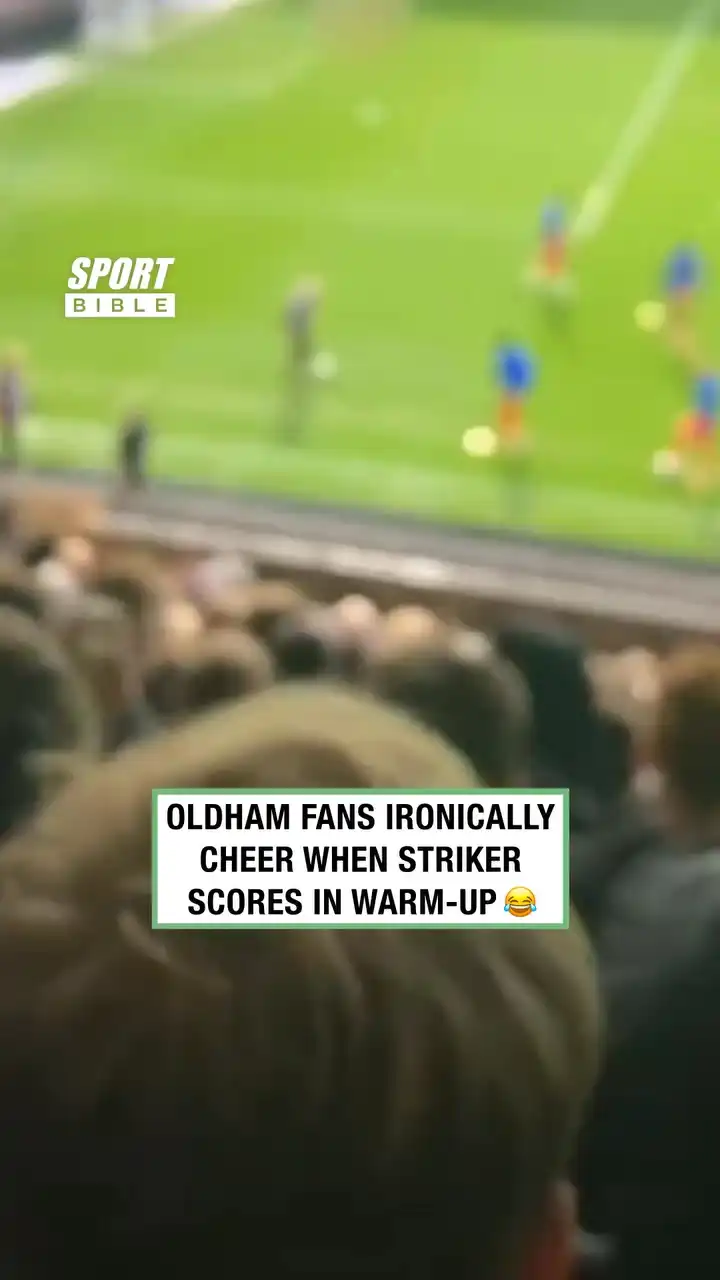 Oldham Fans Ironically Cheer Goal During Warm-Up