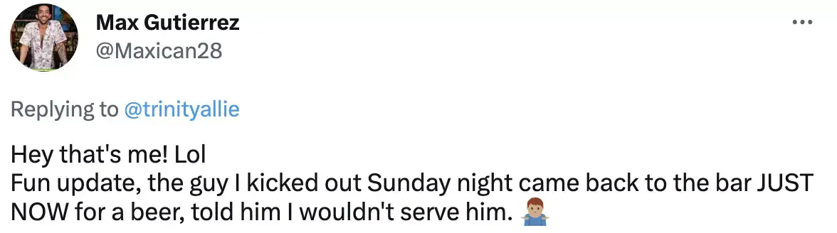 Max has been dubbed a 'Gentleman of a Bartender' for his actions.