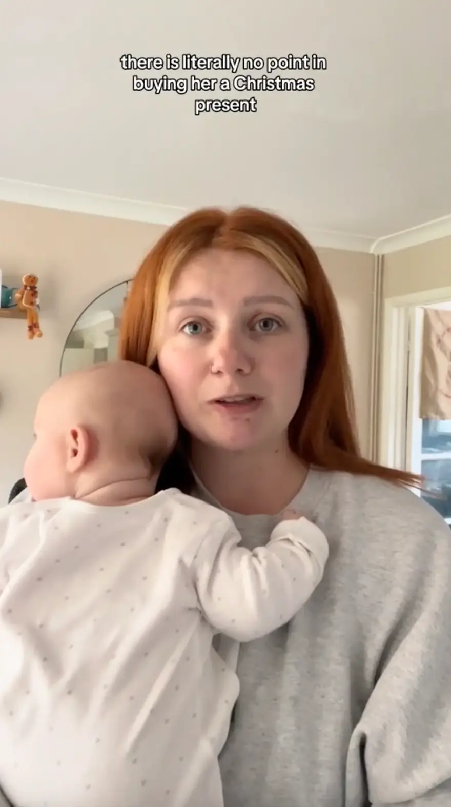 The mum said there was 'literally no point' in getting her baby presents because she was so young.