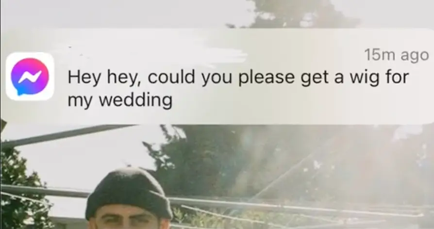 The bride asked Aysh to wear a wig for her wedding.