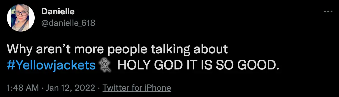 Yellowjackets has won fans over (