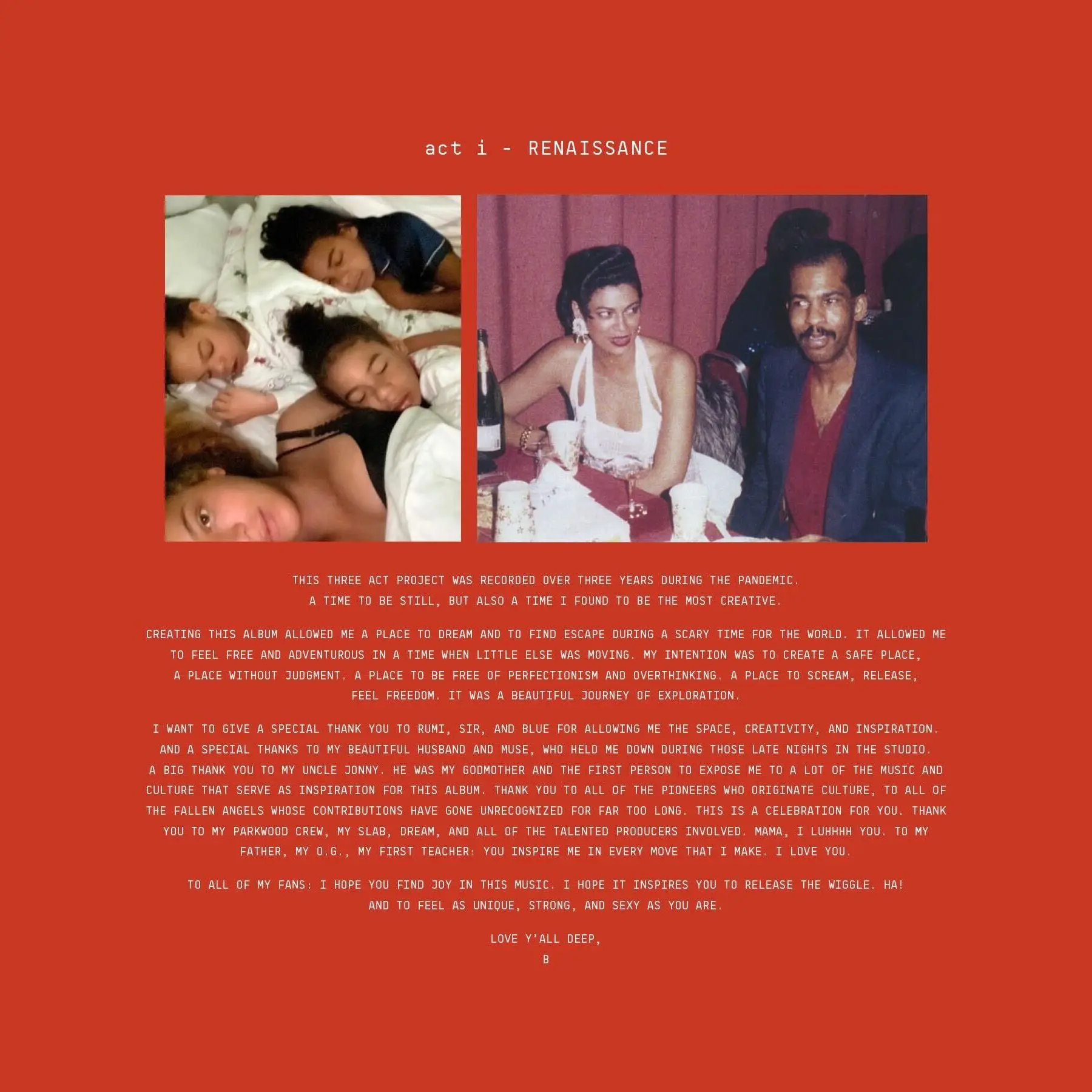 Beyonce revealed that Renaissance will be one of three upcoming albums.