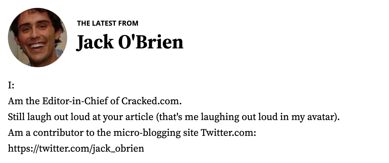 Cracked was first founded back in 2005 by Jack O'Brien (Cracked.com)