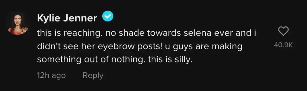 Kylie claimed she never saw Selena's eyebrow post.