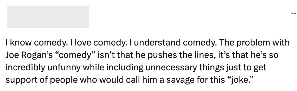 Viewers indicated they were tired of Rogan's jokes. (Twitter)