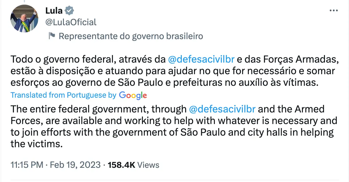 Brazil's president has assured the state will get assistance.