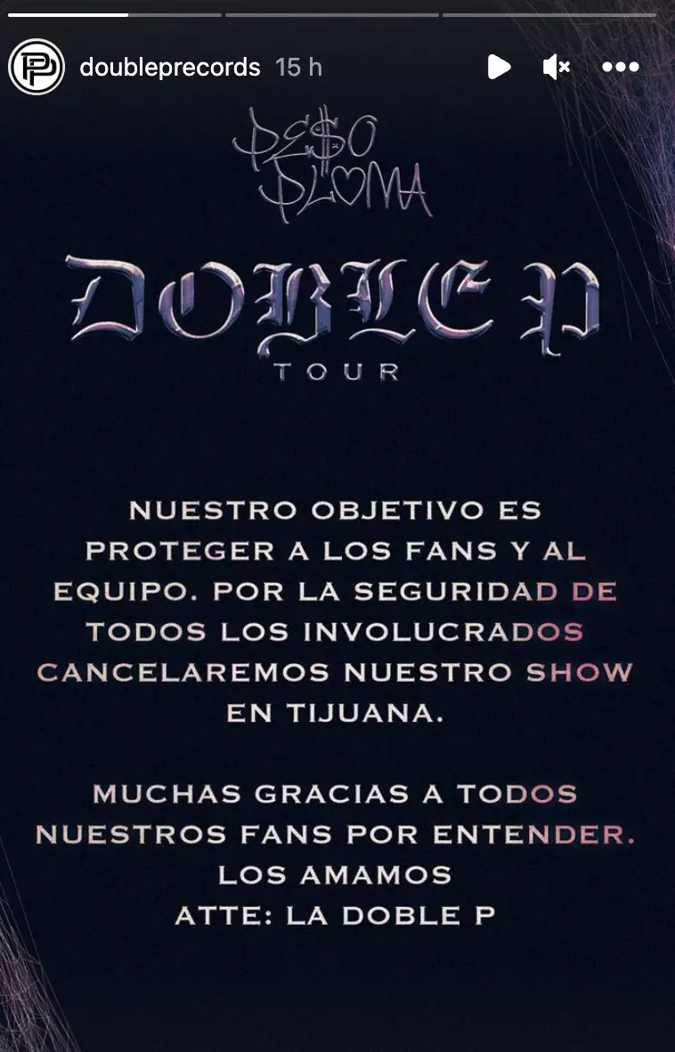 Pluma was meant to perform in Tijuana on 14 October.