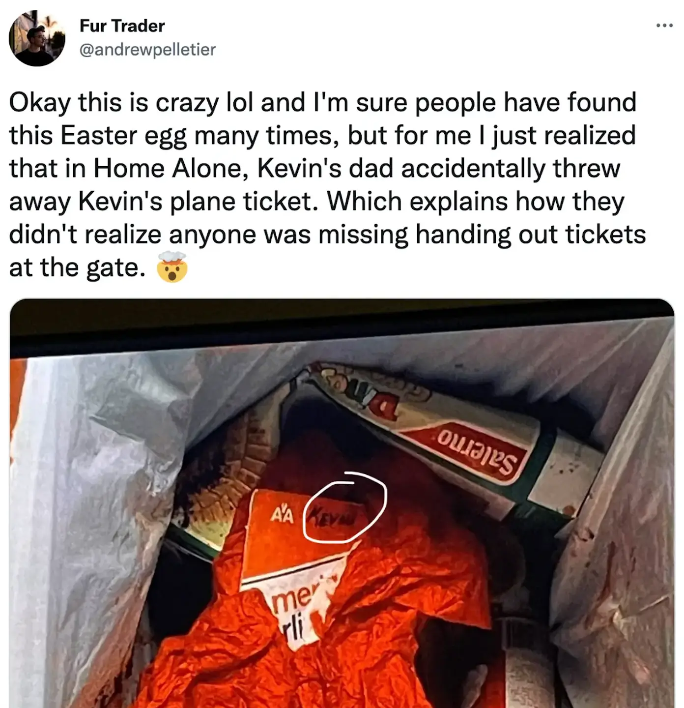 Kevin's plane ticket was accidentally binned.