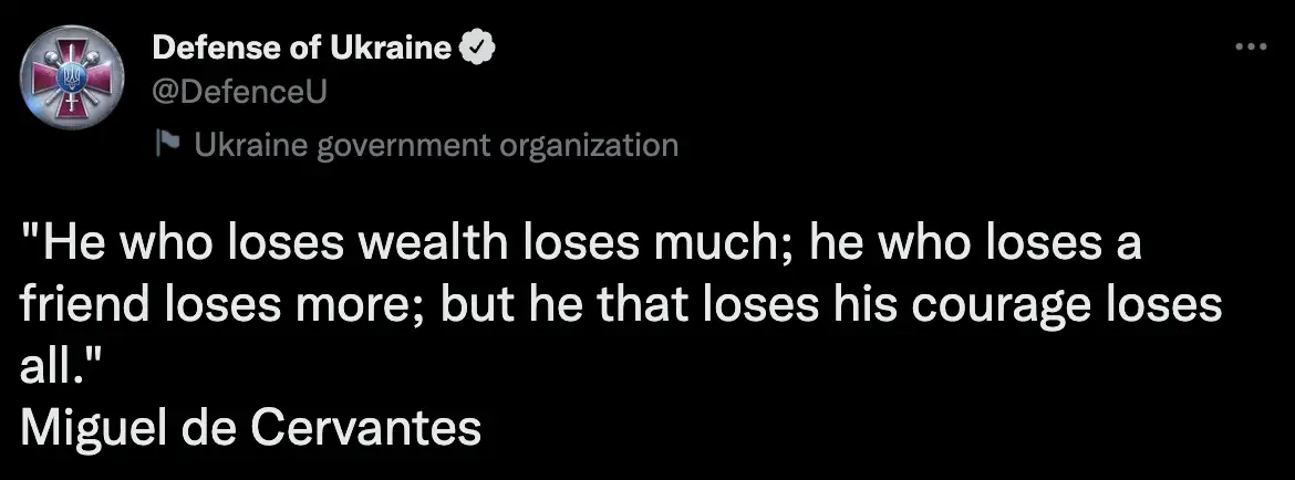 The general staff of the armed forces of Ukraine also quoted Miguel de Cervantes in their post to Twitter.