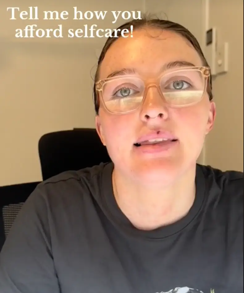 The TikToker questions how people afford 'self care'. (TikTok/ @aliceraspin)