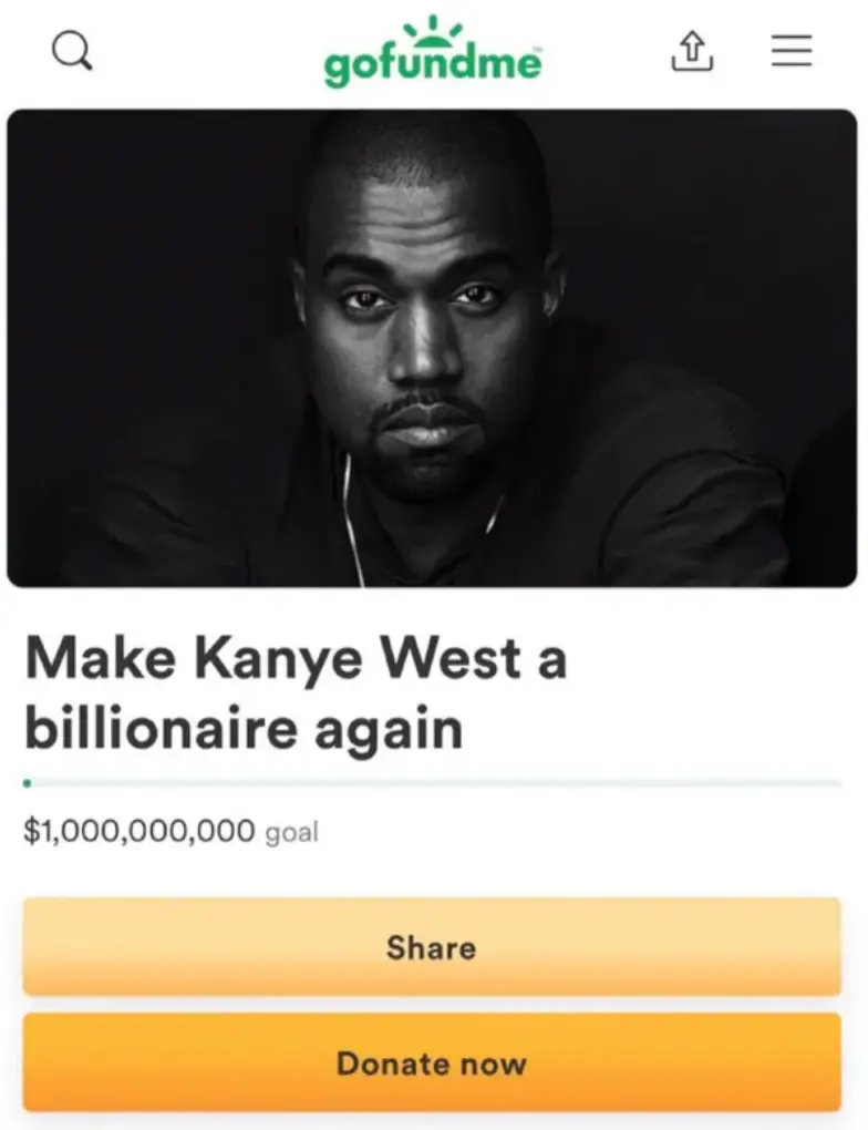 There are GoFundMe's being set up to get Kanye West back to billionaire status.