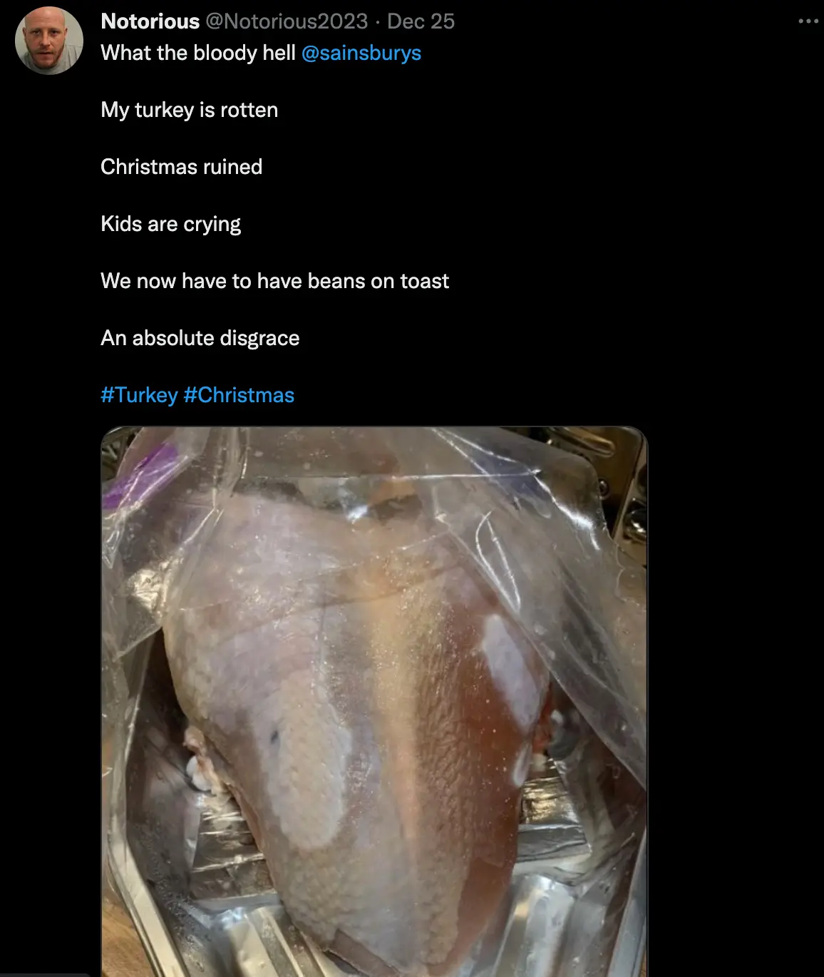 One Twitter user claimed they had to eat 'beans on toast' because of their turkey being 'rotten'.
