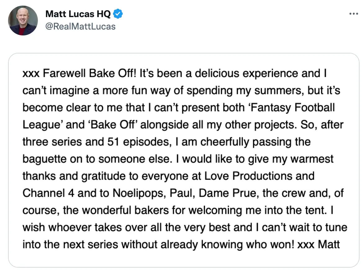 Matt Lucas has announced he's leaving Great British Bake Off.