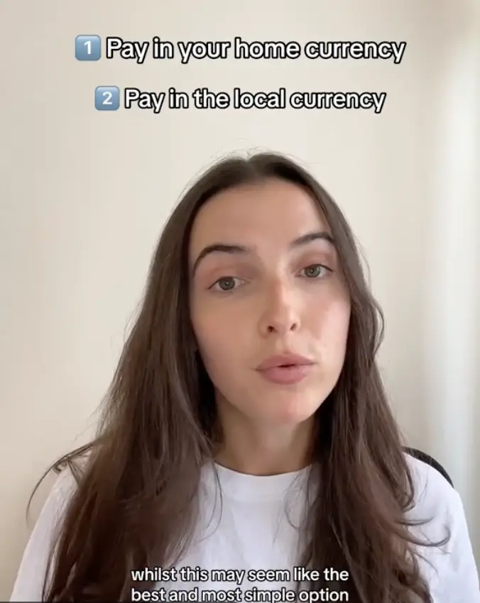 Monzo explained that there are two options to pay when using your card abroad.