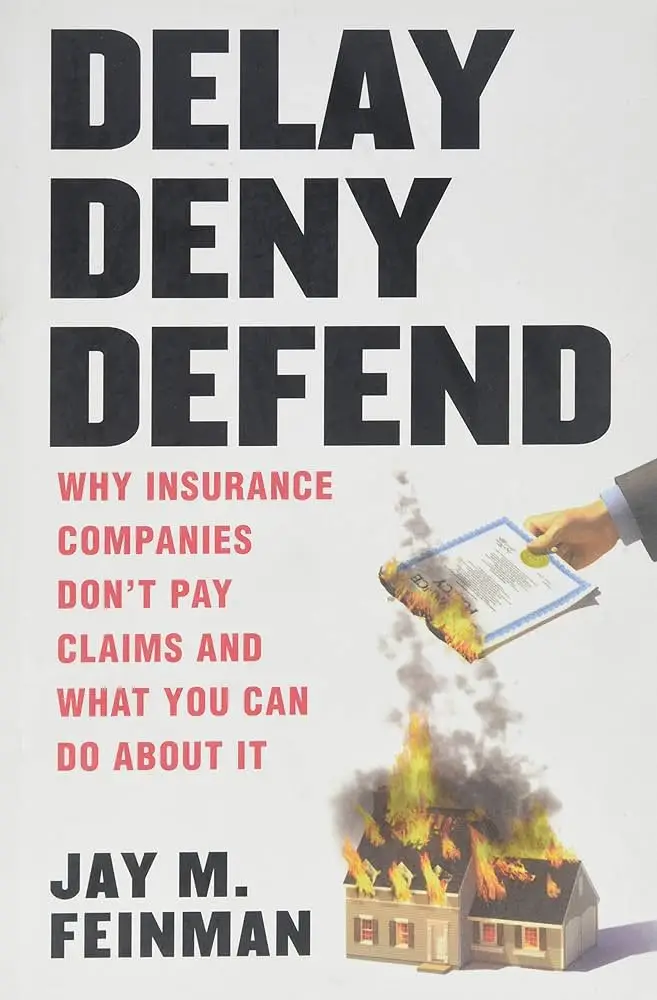 The book covers the ways in which insurance claims are denied (Jay M Feinman via Google Books)