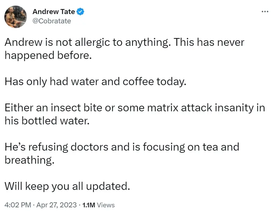Someone using Tate's Twitter account said he was refusing doctors.