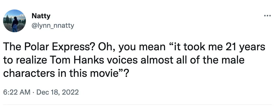 Fans of The Polar Express are just realising Hanks' numerous roles.
