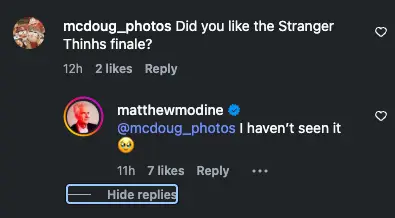 Modine, however, indicated that he hadn't seen the finale in a later comment (Instagram/matthewmodine)